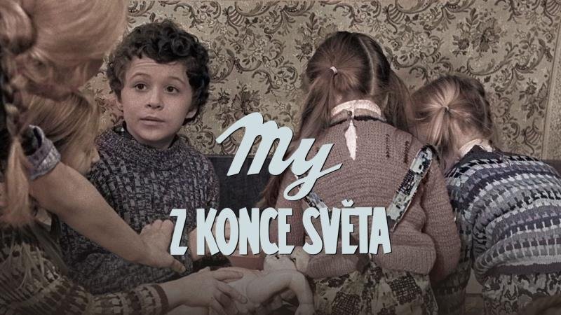 My z konce světa