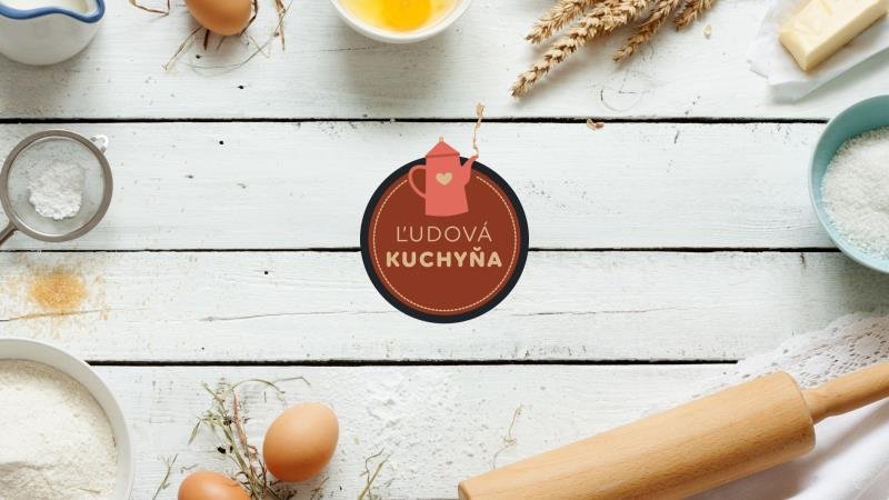 ĽUDOVÁ KUCHYŇA